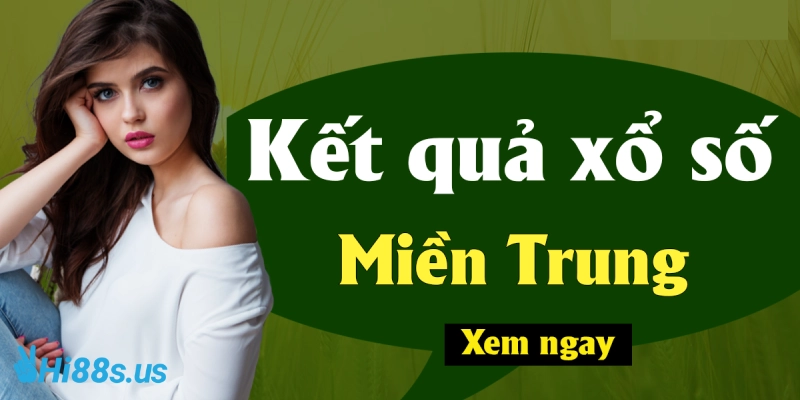 Xổ số miền Trung - Lợi ích và cơ hội đổi đời cho lô thủ